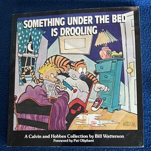 Calvin and Hobbes Something Under the Bed is Drooling 1988.